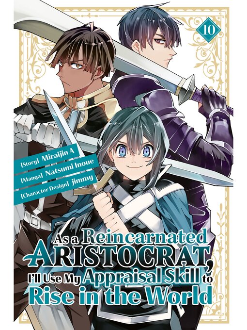 Title details for As a Reincarnated Aristocrat, I'll Use My Appraisal Skill to Rise in the World, Volume 10 by Natsumi Inoue - Available